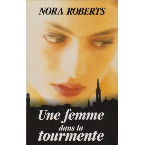 Une femme dans la tourmente  Nora Roberts